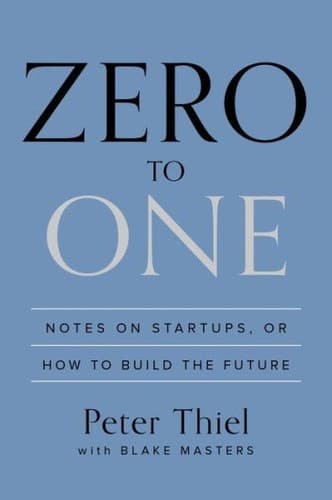 Zero to One by Peter Thiel